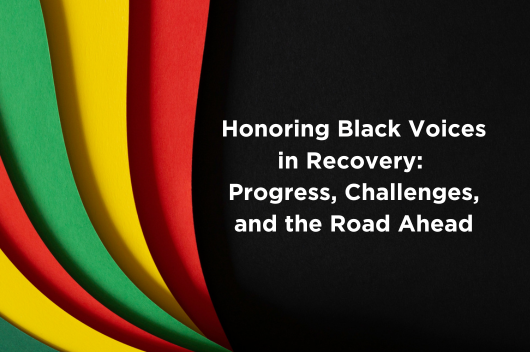 Honoring Black Voices in Recovery