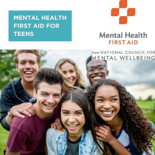 Mental Health First Aid for Teens Mental Health First Aid for Teens