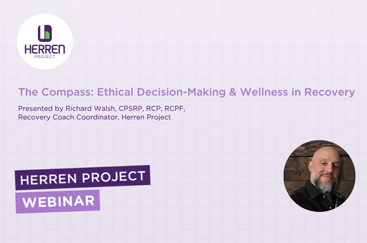 The Compass Ethical Decision Making & Wellness in Recovery