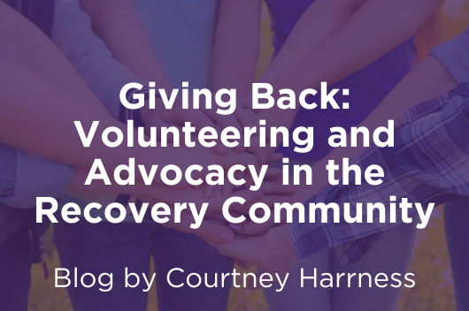 Giving Back: Volunteering and Advocacy in the Recovery Community