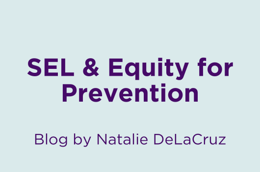 SEL and Equity for Prevention Blog